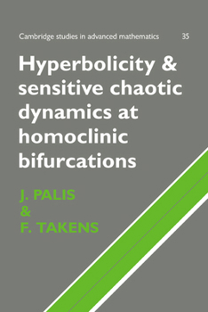 Paperback Hyperbolicity and Sensitive Chaotic Dynamics at Homoclinic Bifurcations: Fractal Dimensions and Infinitely Many Attractors in Dynamics Book