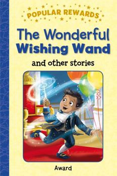 Hardcover The Wonderful Wishing Wand (Popular Rewards) Book