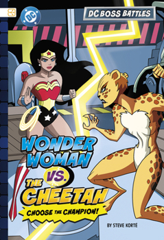 Wonder Woman vs. the Cheetah (Spark Stories: DC Boss Battles)