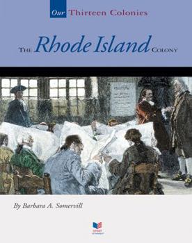 The Rhode Island Colony (Our Thirteen Colonies) - Book  of the Our Thirteen Colonies