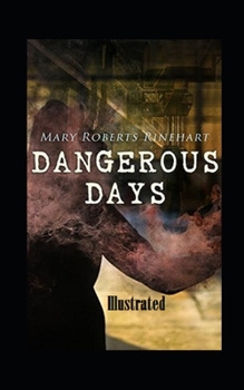 Paperback Dangerous Days Illustrated Book