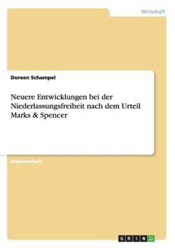 Paperback Neuere Entwicklungen bei der Niederlassungsfreiheit nach dem Urteil Marks & Spencer [German] Book