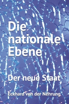 Die nationale Ebene: Der neue Staat (German Edition)