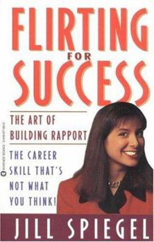 Paperback Flirting for Success: The Art of Building Rapport Book