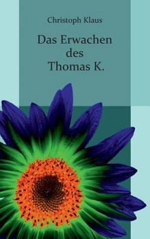 Paperback Das Erwachen des Thomas K. [German] Book