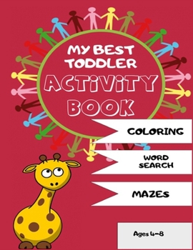 Paperback My Best Toddler Activity Book: Big Activity Workbook for Toddlers & Kids / Drawing, Word Search and Mazes for smart kids / Perfect Gift for Boys and Book