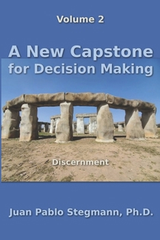 Paperback A New Capstone for Decision Making: Discernment Book