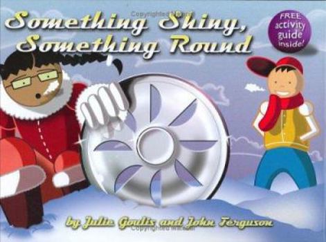 Paperback Something Shiny, Something Round [With Activity Guide Inside] Book