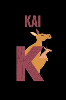 Paperback Kai: Journal (Diary, Notebook) Personalized Custom Name Alphabet Kangaroo Birthday Gift for Boys Book