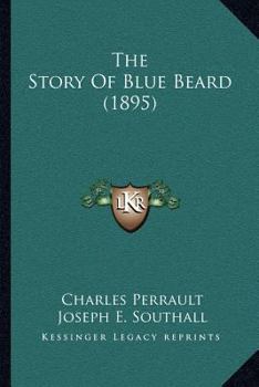 Paperback The Story Of Blue Beard (1895) Book