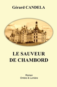 Paperback Le sauveur de Chambord [French] Book
