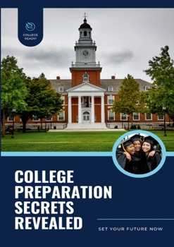 Paperback College Preparation Secrets Revealed: Set Your Future Now Book