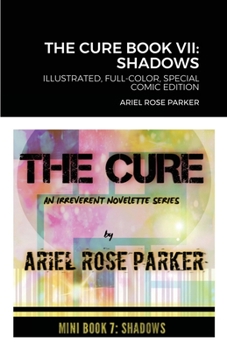 Paperback The Cure Book VII: Shadows: Fully-Illustrated, Full-Color, Special Comic Edition Book