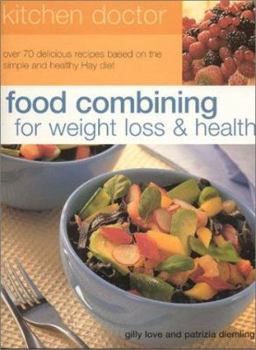 Paperback Food Combining for Weight Loss and Health: Kitchen Doctor Series Book