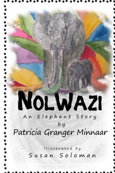 Paperback Nolwazi: An Elephant's Story - Monochrome Book
