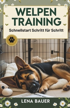 Paperback Welpen Training: Schnellstart Schritt für Schritt [German] Book