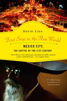 Paperback First Stop in the New World: Mexico City, the Capital of the 21st Century Book