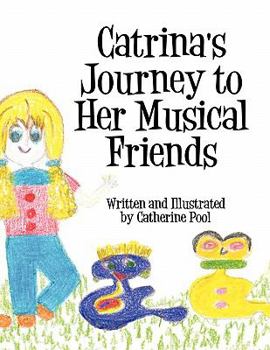 Paperback Catrina's Journey to Her Musical Friends Book