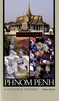 Paperback Phnom Penh: A Cultural History Book