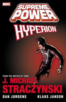 Supreme Power: Hyperion - Book #6 of the Supreme Power (Collected Editions)