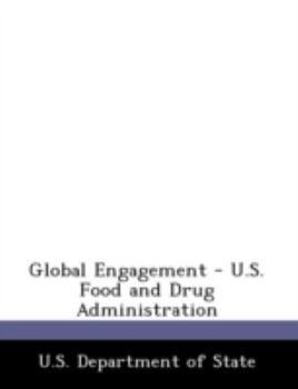 Paperback Global Engagement - U.S. Food and Drug Administration Book