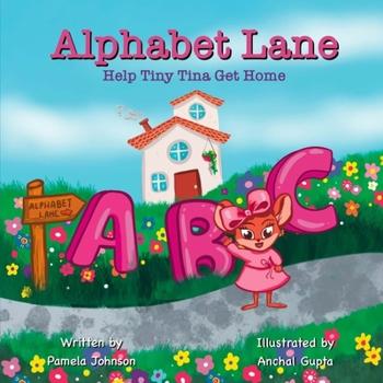 Paperback Alphabet Lane: Help Tiny Tina Get Home Book