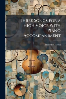 Paperback Three Songs for a High Voice With Piano Accompaniment Book