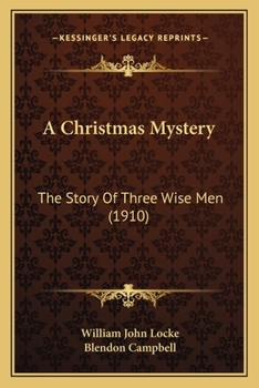 Paperback A Christmas Mystery: The Story Of Three Wise Men (1910) Book