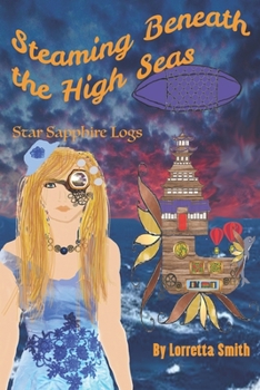 Paperback Steaming Beneath the High Seas: Star Sapphire Logs Book