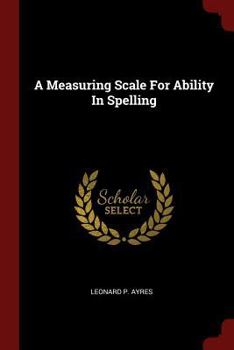 Paperback A Measuring Scale For Ability In Spelling Book