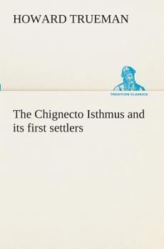 Paperback The Chignecto Isthmus and its first settlers Book