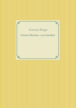 Schriftart Offenbacher - leeres Schreibheft (German Edition)