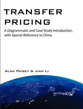 Paperback Transfer Pricing: A Diagrammatic and Case Study Introduction, with Special Reference to China Book