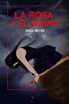 Paperback La rosa y el abismo [Spanish] Book