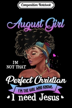 Composition Notebook: Womens August Girl I'm Living My Best Life Birthday Gift  Journal/Notebook Blank Lined Ruled 6x9 100 Pages