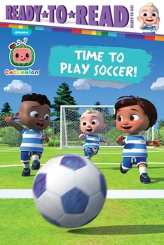 Paperback Time to Play Soccer!: Ready-To-Read Ready-To-Go! Book