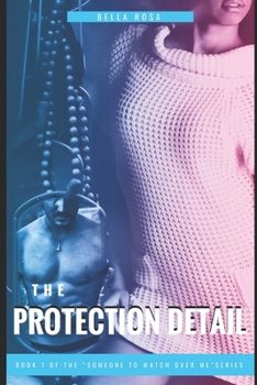 Paperback Someone to Watch Over Me: Protection Detail Book