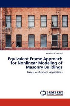 Paperback Equivalent Frame Approach for Nonlinear Modeling of Masonry Buildings Book