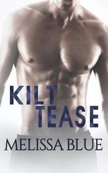 Kilt Tease - Book #4 of the Under the Kilt