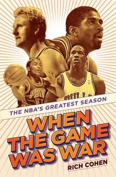 Paperback When the Game Was War: The NBA's Greatest Season Book