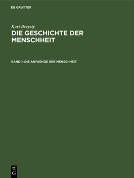 Hardcover Die Anfaenge Der Menschheit: Urrassen, Nordasiaten, Australier, Suedamerikaner [German] Book