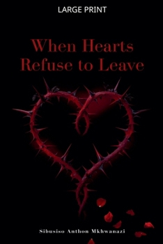 Paperback When hearts refuse to leave [Large Print] Book