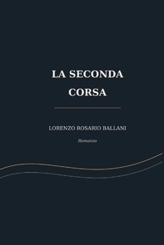 Paperback LA SECONDA CORSA (Italian Edition) [Italian] Book
