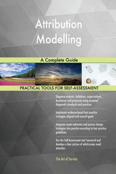 Paperback Attribution Modelling A Complete Guide Book