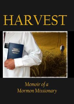 Paperback Harvest: Memoir of a Mormon Missionary Book