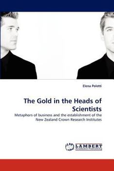 Paperback The Gold in the Heads of Scientists Book