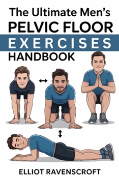 Paperback The Ultimate Men's Pelvic Floor Exercises Handbook Book