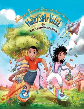 Happystarville: Jackson & Sydney's Quest for the Sacred Unicorn : Jackson & Sydney's Quest for the Sacred Unicorn