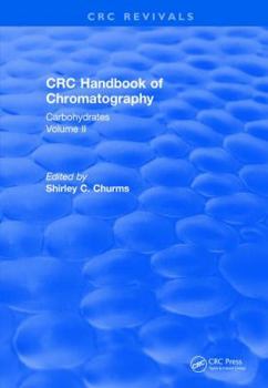 Hardcover Handbook of Chromatography Volume II (1990): Carbohydrates Book