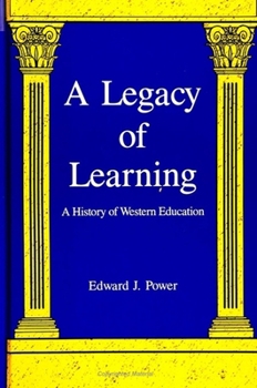 Hardcover A Legacy of Learning: A History of Western Education Book